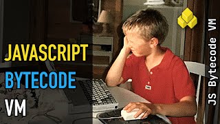 JS Bytecode VM (Part 1): Let's build a JavaScript bytecode VM!