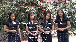 Ka Cung I Nan Tuahmi An Si (Official Music Video)