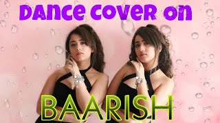 DANCE COVER ON BAARISH | CHINKI MINKI