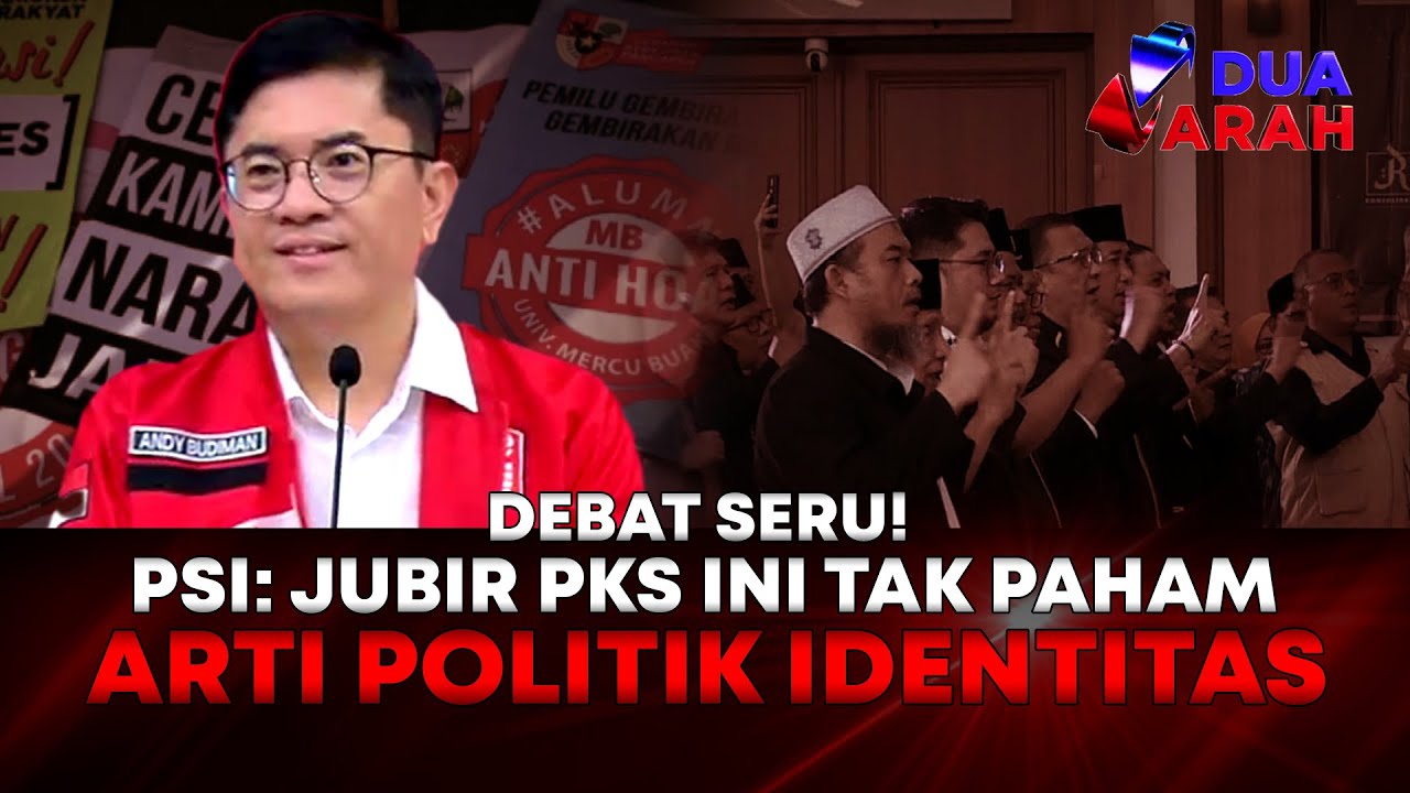 PSI Sebut Jubir PKS Tak Paham Arti Politik Identitas | DUA ARAH - YouTube