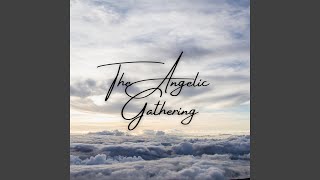 The Angelic Gathering