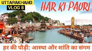 🔔 Uttarakhand Vlog 8: 😇 Exploring Har Ki Pauri - Haridwar 📍, Blessings of Maa Ganga 🌊 🙏 ✨