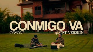 Obyone - Conmigo Va (Soft Version)