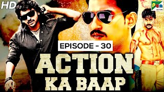 Action Ka Baap EP - 30 | Back to Back Action Scenes | Beat, Jung For Love