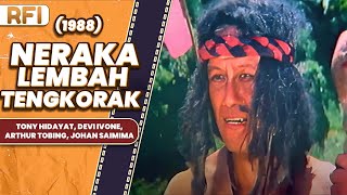 NERAKA LEMBAH TENGKORAK (1988) FULL MOVIE HD - TONY HIDAYAT, DEVI IVONE,ARTHUR TOBING, JOHAN SAIMIMA