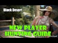 [Black Desert] Complete Beginner's Guide to the Hunting Life Skill in 2022 | Timestamps Included