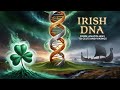 Irish DNA Decoded: 6,000 Years of Surprising Ancestry