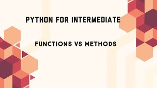 Functions vs Methods | Python | Code Initiatives