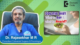 COLITIS DIET - What to Eat & What to Avoid Triggers & Symptoms -Dr. Rajasekhar M R | Doctors' Circle