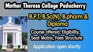 Mother Theresa College Puducherry | B.Pharm, B.P.T, B.Sc N | Couse offered seat matrix, Fees details