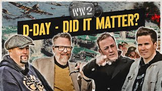 Did D-Day win WW2? - a WW2 expert discussion