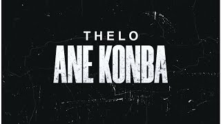 Thelo_ Ane Konba (lyrics video)