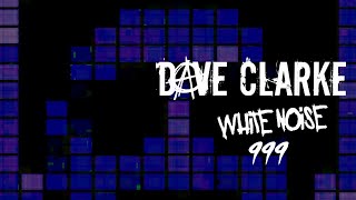 Dave Clarke's Whitenoise 999