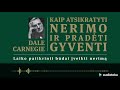 kaip atsikratyti nerimo ir pradĖti gyventi. dale carnegie audioknyga audioteka.lt