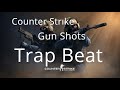 Counter Strike  Gun Shots Type Hard Trap Beat Prod:asdBeatz