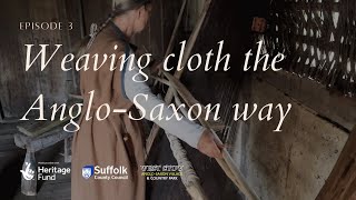 Weaving cloth the Anglo-Saxon way