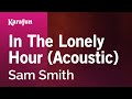 Karaoke In The Lonely Hour (Acoustic) - Sam Smith *