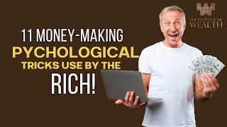 11 Money Making Psychological Tricks Used by the Rich