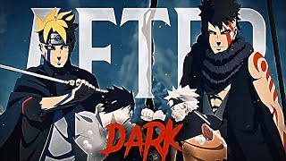 💥「Boruto vs Kawaki x Naruto vs Sasuke」 [AMV//EDIT] _ ♪after dark♪
