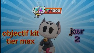 objectif Kit tier max (1000 tr) | Jour 2