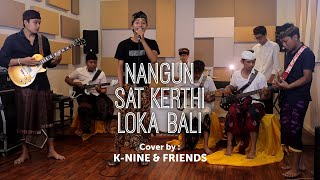 Nangun Sat Kerthi Loka Bali cover by K-Nine & Friends