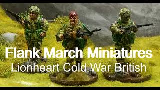 Flank March Miniatures: Lionheart Cold War British