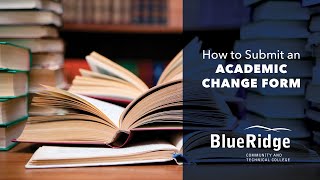 How to Submit an Academic Change Form