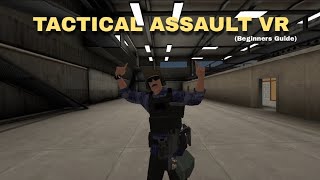Tactical Assault VR (Beginner's Guide)