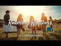 Roaming Rhythms: Playlist for the Road | Best Indie/Pop/Folk/Acoustic Playlist