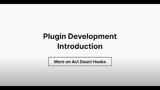 Plugin Development Introduction - More on Activation and Deactivation Hooks