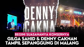 Gilga Sahid \u0026 Denny Caknan Tampil Sepanggung di Malang, Begini Suasananya Konsernya