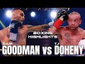 SAM GOODMAN VS TJ DOHENY HIGHLIGHTS BOXING