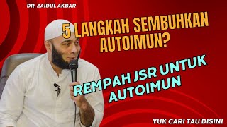 HATI-HATI TERNYATA INI PENYEBAB AUTOIMUN || KAJIAN KESEHATAN DR. ZAIDUL AKBAR