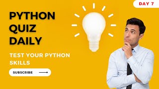 Python quiz daily - python exercises for beginners - Day 7