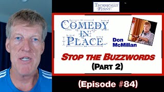 Stop the Buzzwords (Part 2) - Comedy in Place (E84)