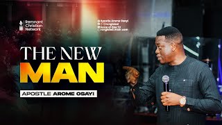 APOSTLE AROME OSAYI || THE NEW MAN