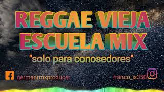 Reggae Vieja Escuela Mix - German Rmx Producer