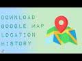 How to Download Google Location History of Google Map