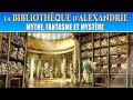 La fabuleuse Bibliothèque d'Alexandrie : le mythe disparu | Documentaire (Histoire, Antiquité)