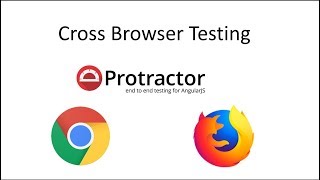 Protractor Tutorial 7- How to Perform Cross Browser Testing in Protractor