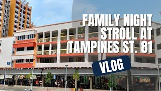 Exploring Tampines Neighbourhood at Night with the whole Family Crew