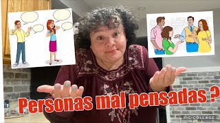 Porque las personas somos mal pensadas ?