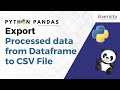 Export Processed Data From Pandas Dataframe To Csv | Python Pandas | Data Engineering.