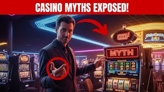 15 Biggest Casino MYTHS You Still Believe (But Shouldn’t)
