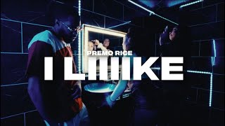 Premo Rice - I liiiike (Official Video)