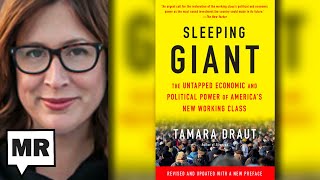How America’s New Working Class Will Transform America | Tamara Draut | TMR