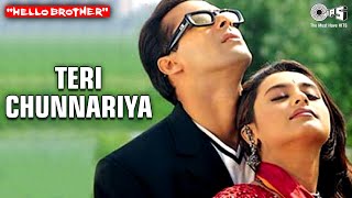 Teri Chunnariya - Video Song | Hello Brother | Salman Khan & Rani Mukherjee | Kumar S & Alka