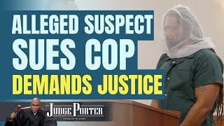 Alleged Suspect Sues Racist Cop. Then This Happens