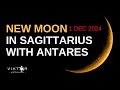 New Moon in Sagittarius with Antares - 1 December 2024