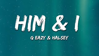 G Eazy & Halsey - Him & I (Vanic Remix) (Lyrics)